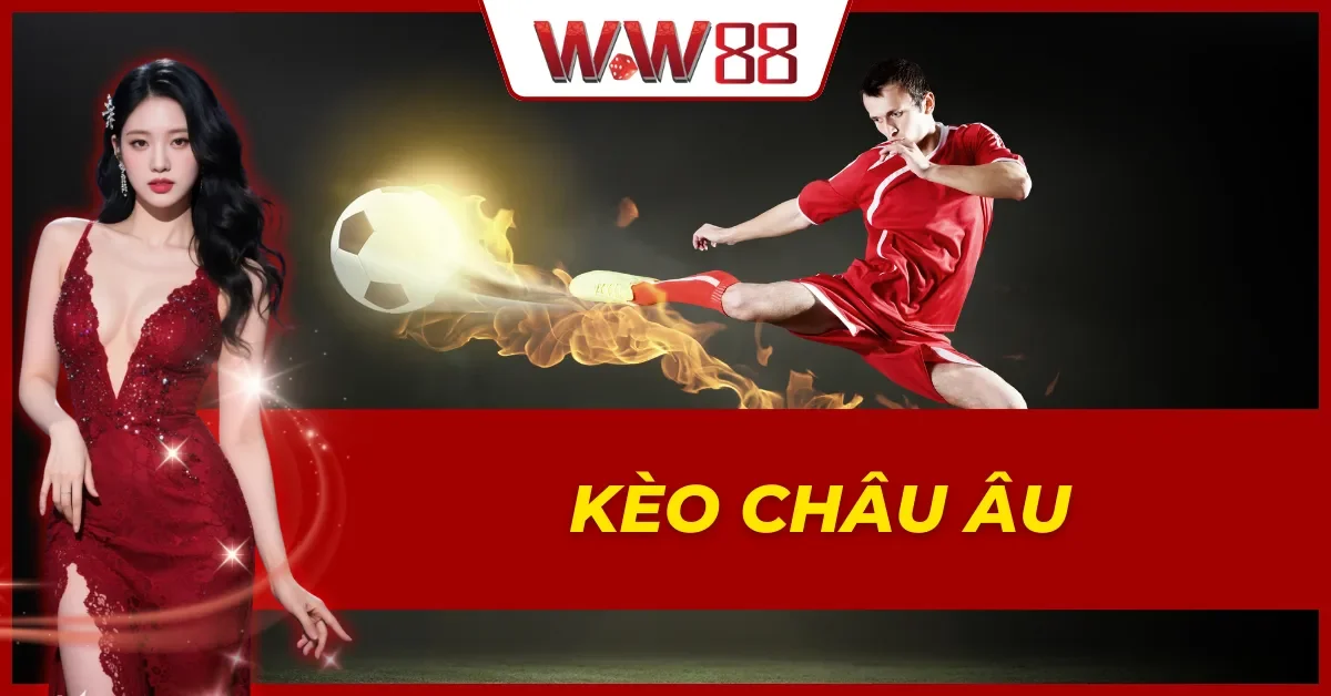 Kèo Châu Âu
